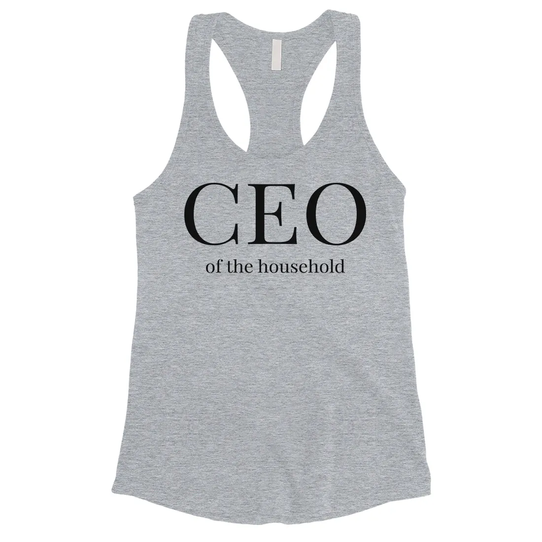 CEO Of The Household Womens Tank Top Cute Mother's Day Gift For Mom