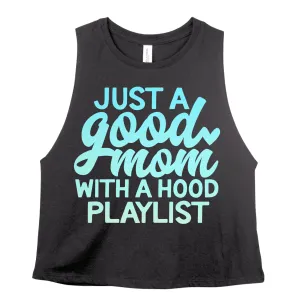 Cropped Tank -Just A Good Mom With A Hood Playlist