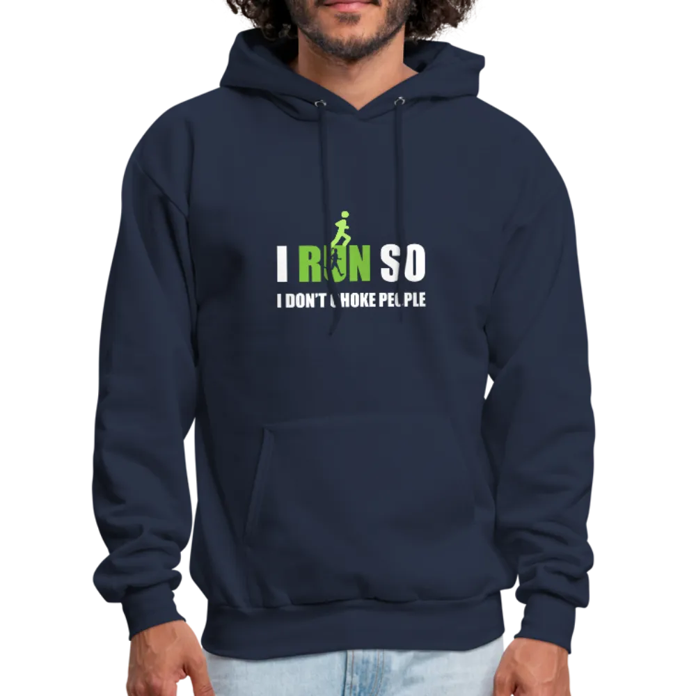 I Run So I Don't Choke People Men's Hoodie