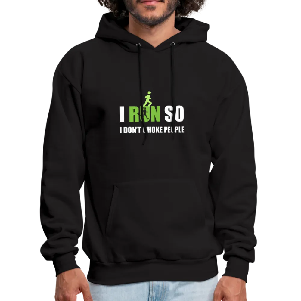 I Run So I Don't Choke People Men's Hoodie