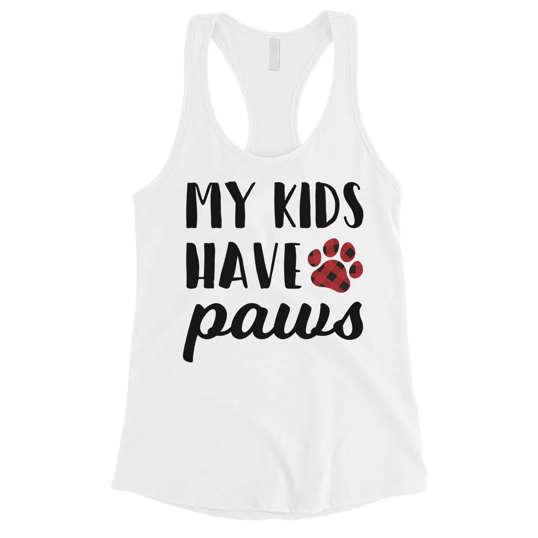 My Kids Have Paws Womens Racerback Tank Top Cute Dog Mom Gift Ideas