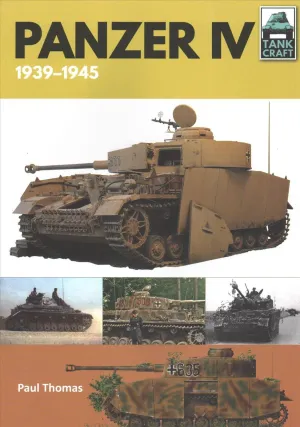 Tank Craft: Panzer IV, 1939-1945
